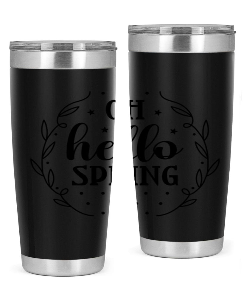 Oh hello spring  381#- spring- Tumbler