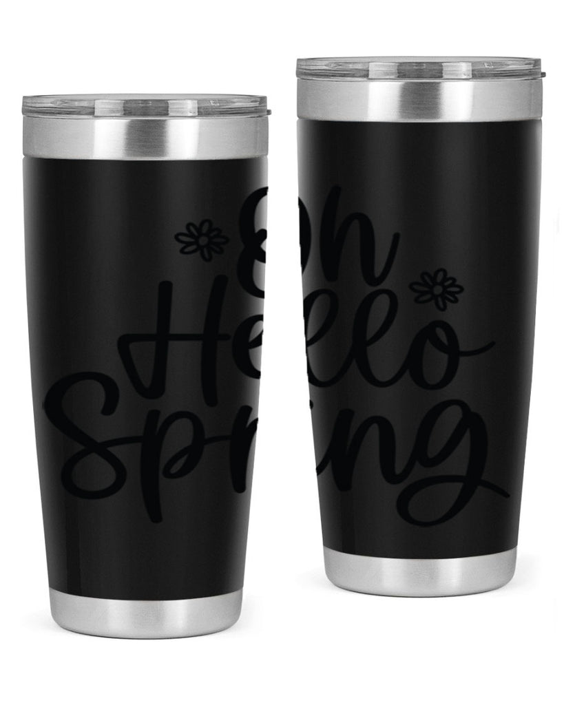 Oh hello spring  384#- spring- Tumbler