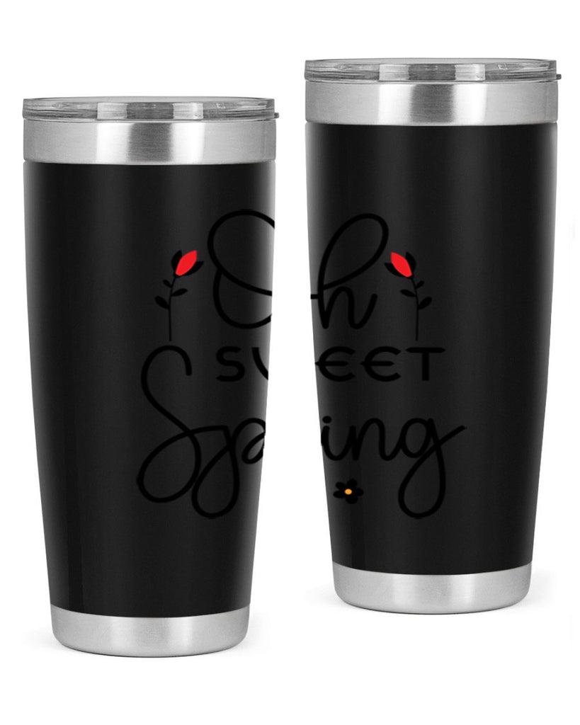 Oh sweet spring  386#- spring- Tumbler