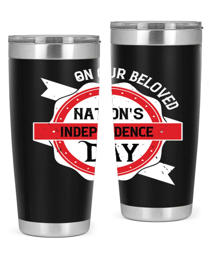 On our beloved Nations Independence Day Style 134#- Fourt Of July- Tumbler