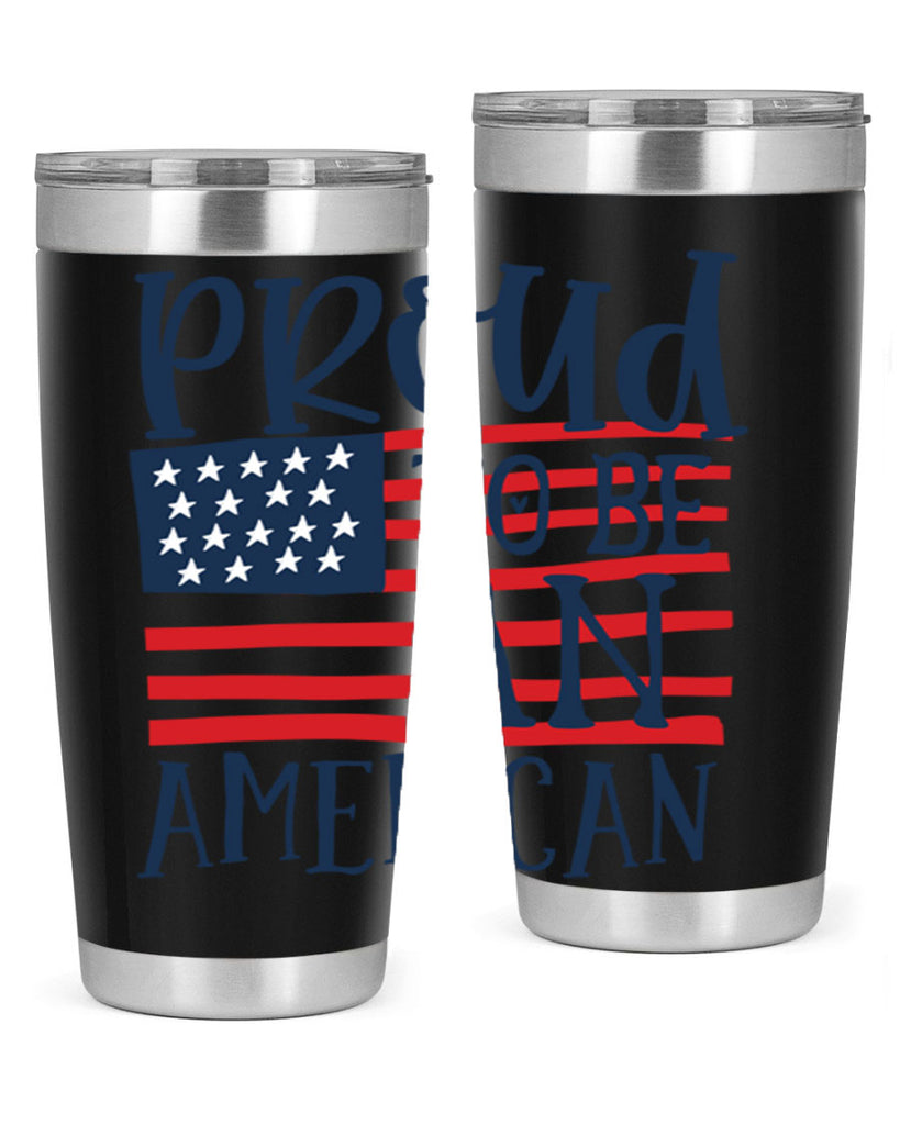 Proud to be an american Style 5#- Fourt Of July- Tumbler