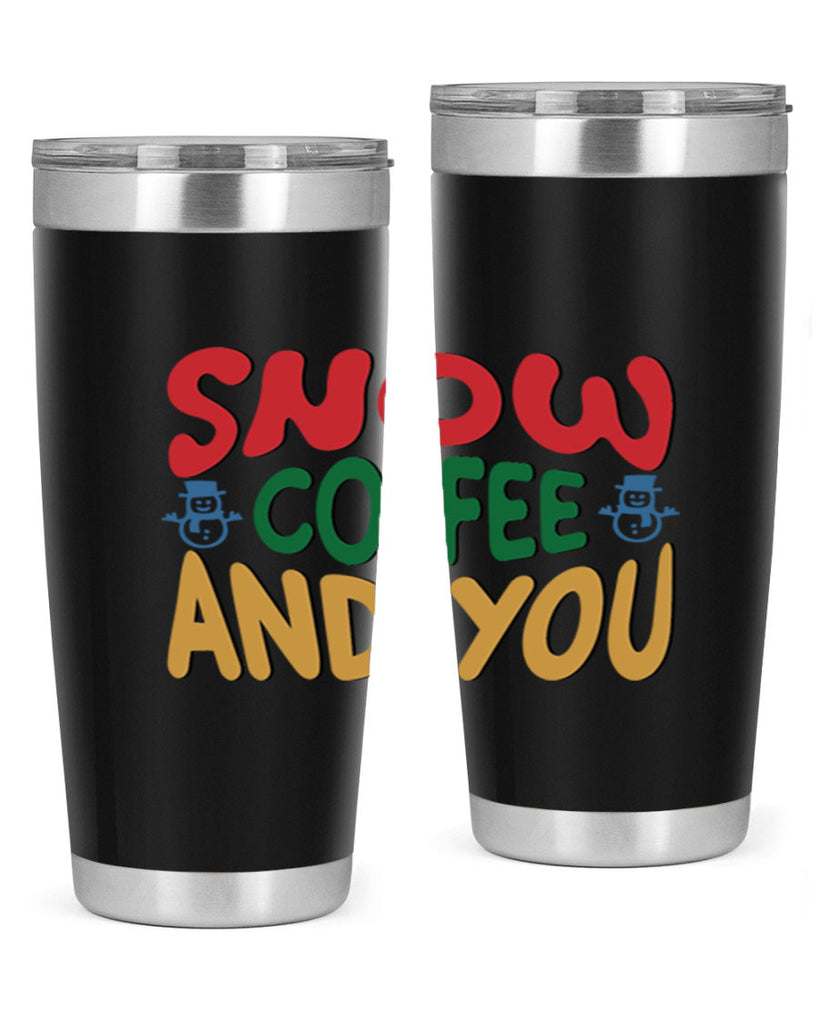 Snow Coffee and You 368#- winter- Tumbler