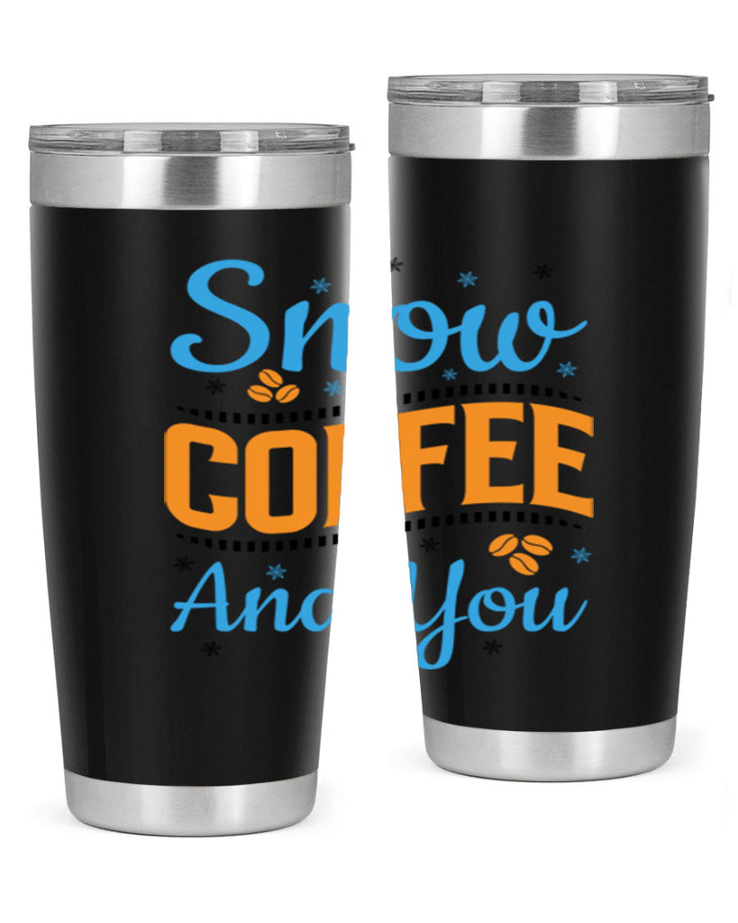Snow Coffee and You 369#- winter- Tumbler
