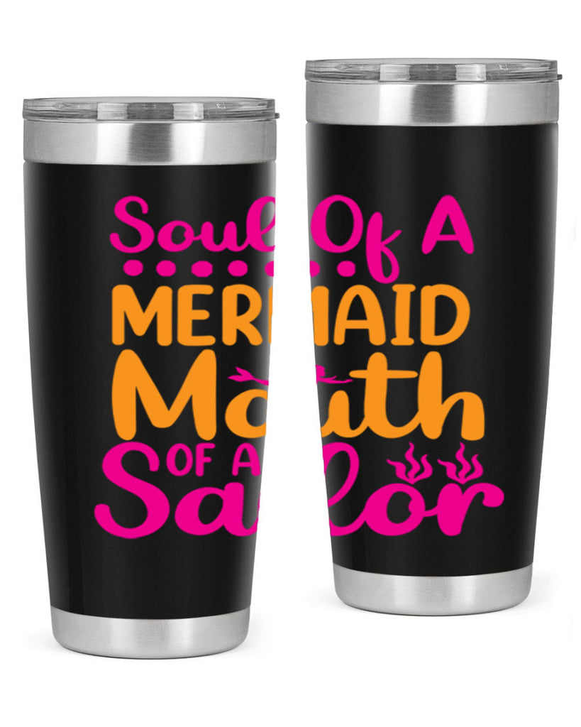Soul Of A Mermaid Mouth Of A Sailor 619#- mermaid- Tumbler