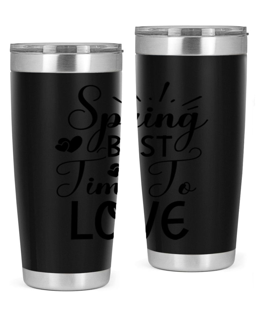 Spring Best Time To Love 411#- spring- Tumbler