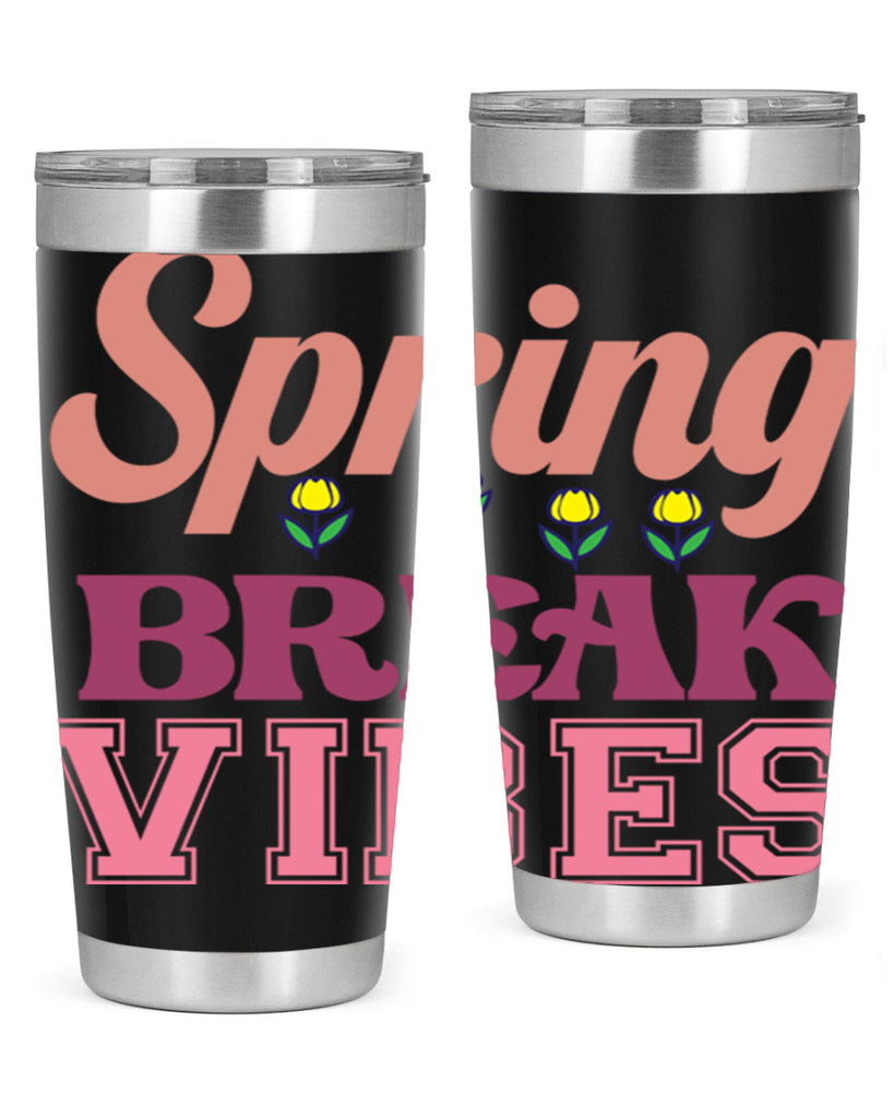 Spring Break Vibes  486#- spring- Tumbler