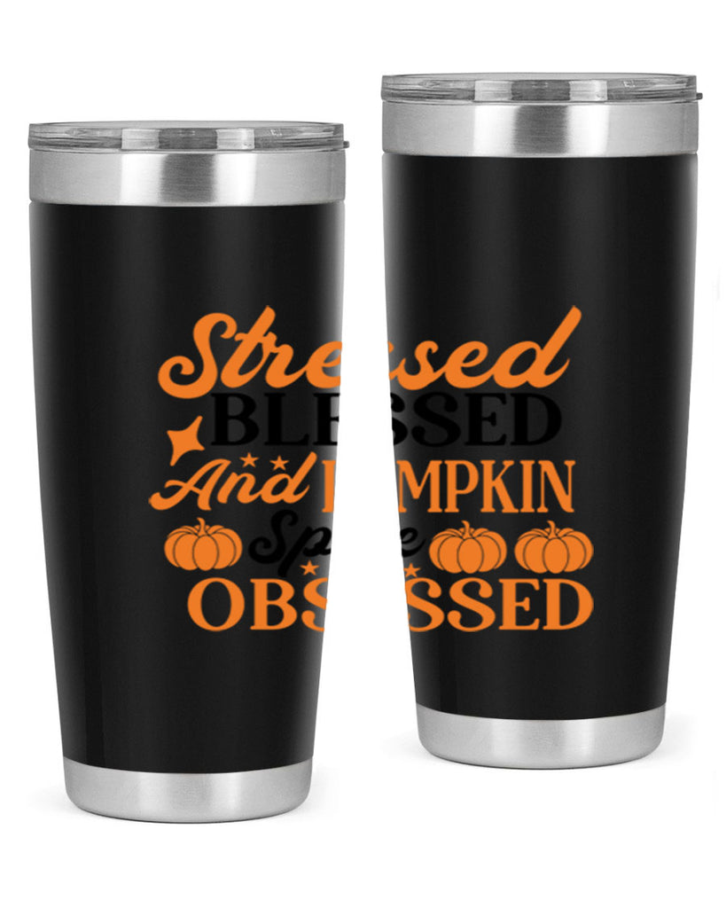 Stressed Blessed And Pumpkin Spice Obsessed 579#- fall- Tumbler