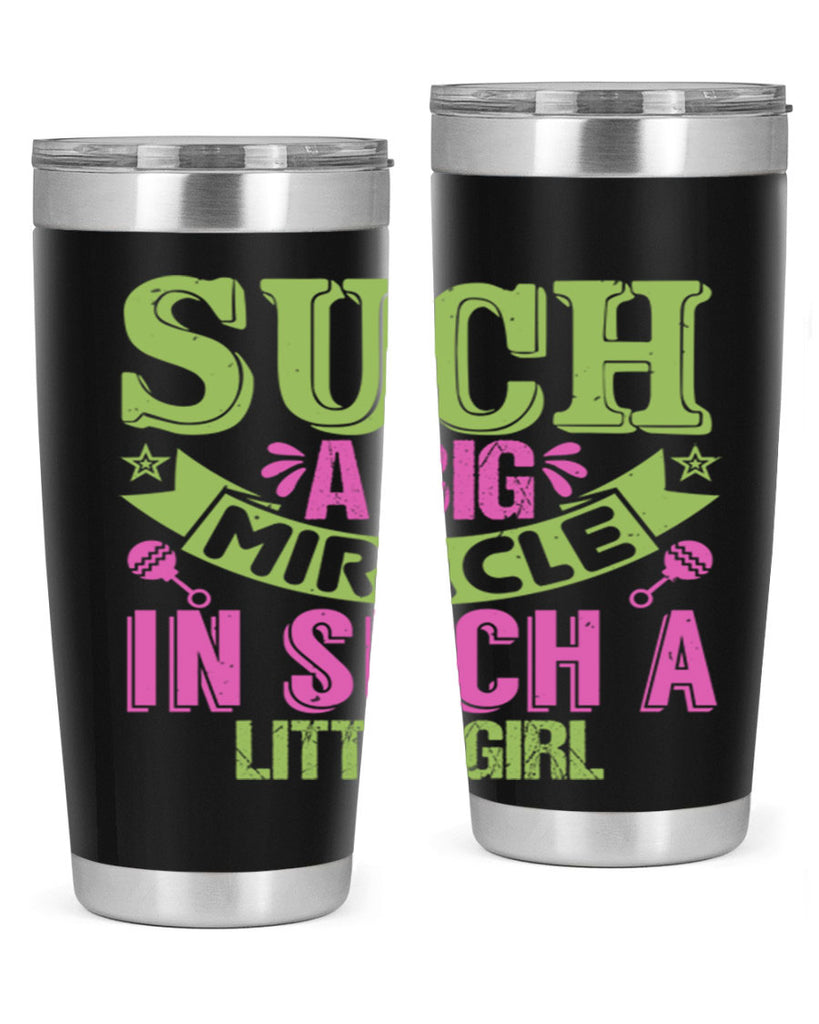 Such a big miracle in such a little girl Style 169#- baby- tumbler