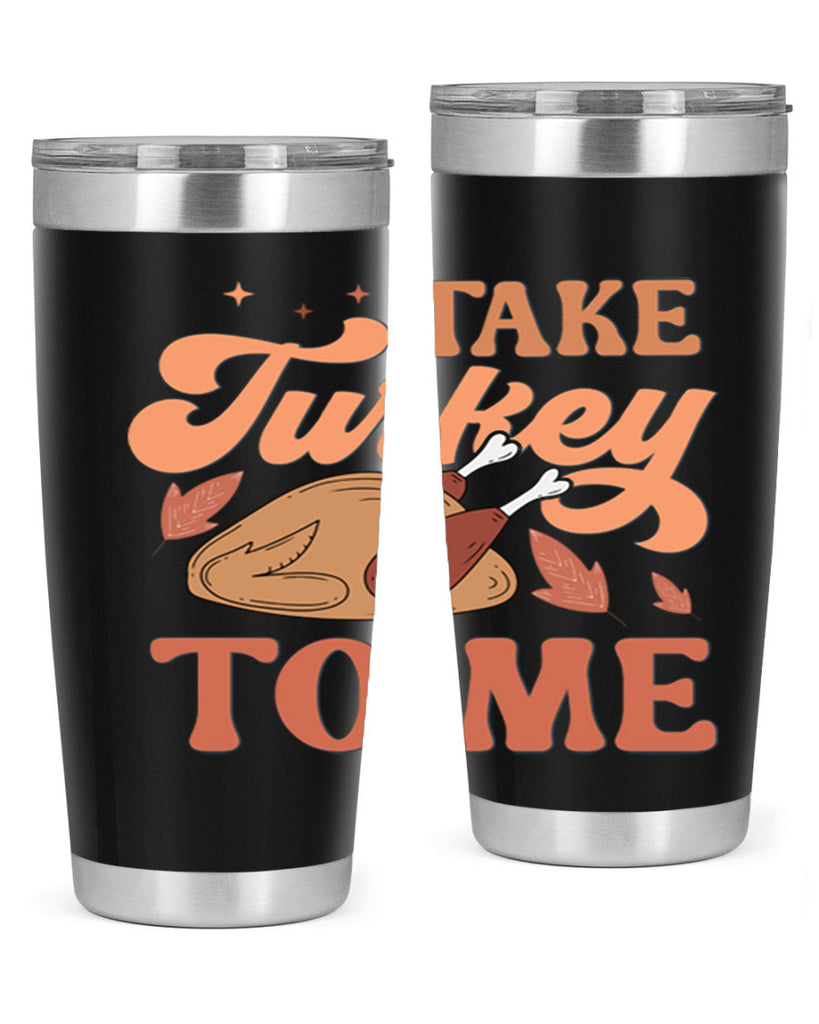 Take Turkey To Me 594#- fall- Tumbler