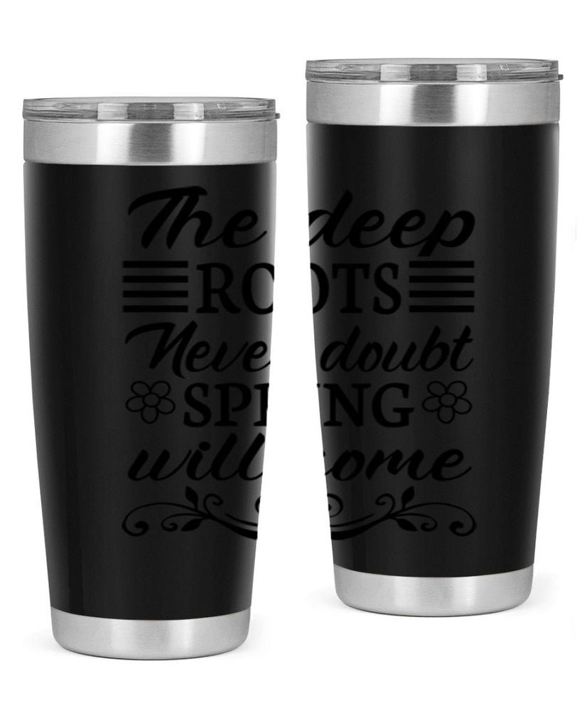 The deep roots never doubt 545#- spring- Tumbler