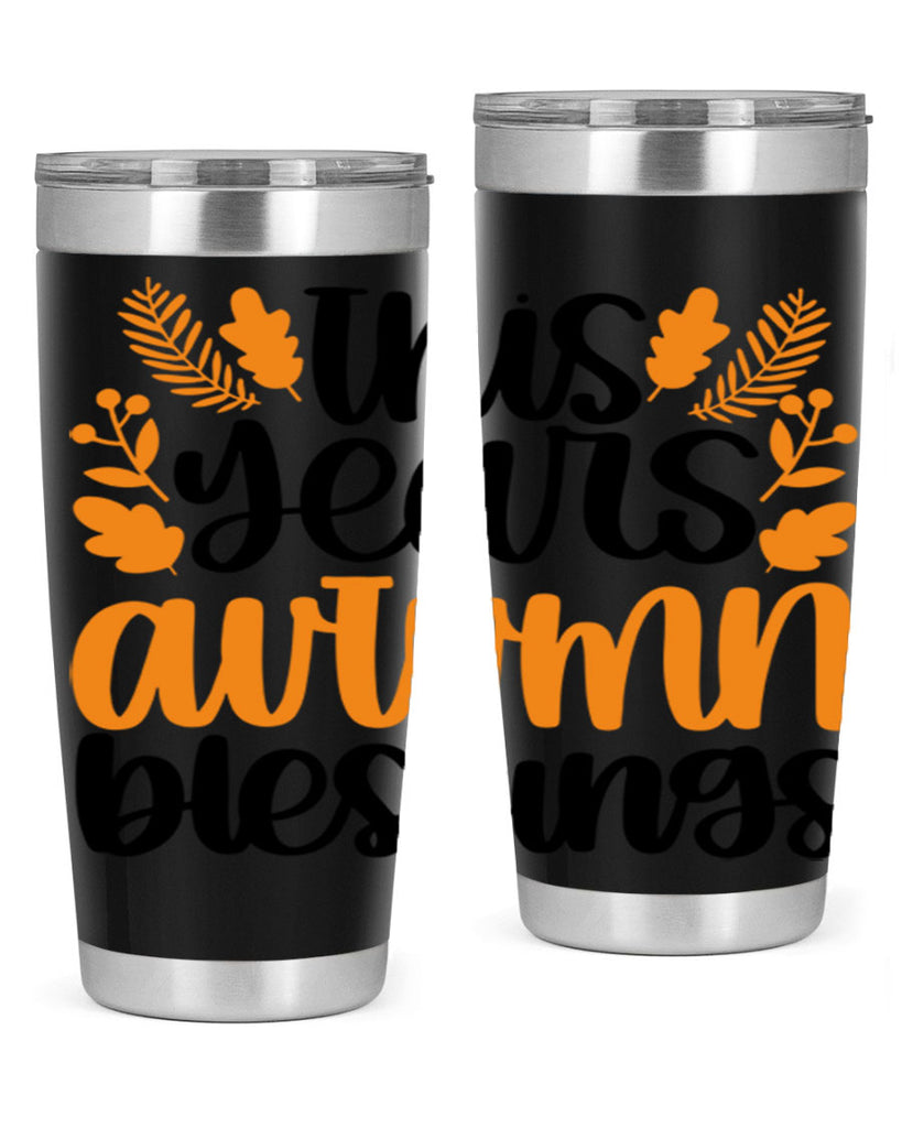 This Years Autumn Blessings 511#- fall- Tumbler
