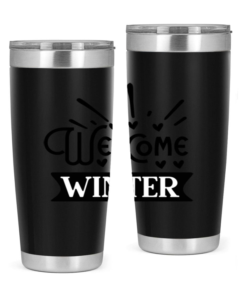 Welcome Winter 472#- winter- Tumbler