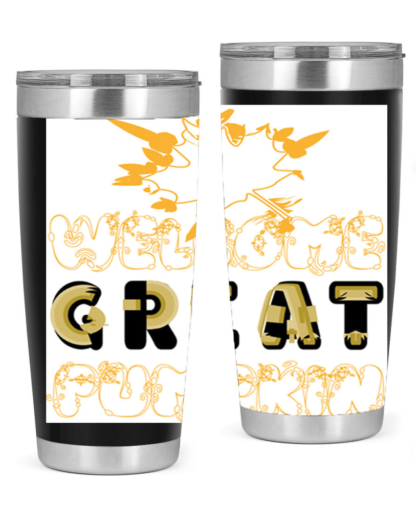 WelcomeGreatPumpkindesign 639#- fall- Tumbler