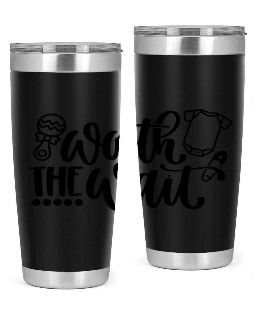 Worth The Wait Style 12#- baby- tumbler