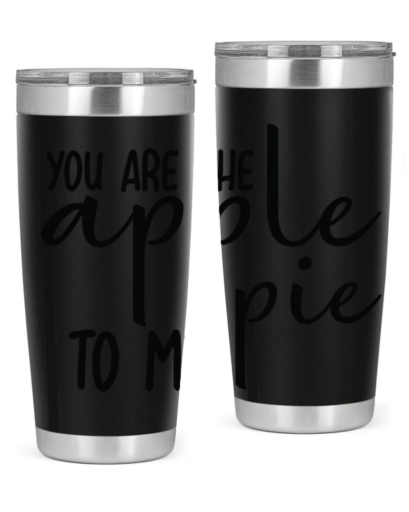 You Are The Apple To My Pie 653#- fall- Tumbler