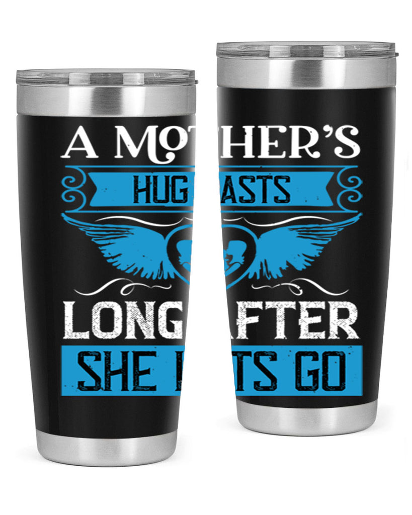 a mother’s hug lasts long 2#- mothers day- Tumbler