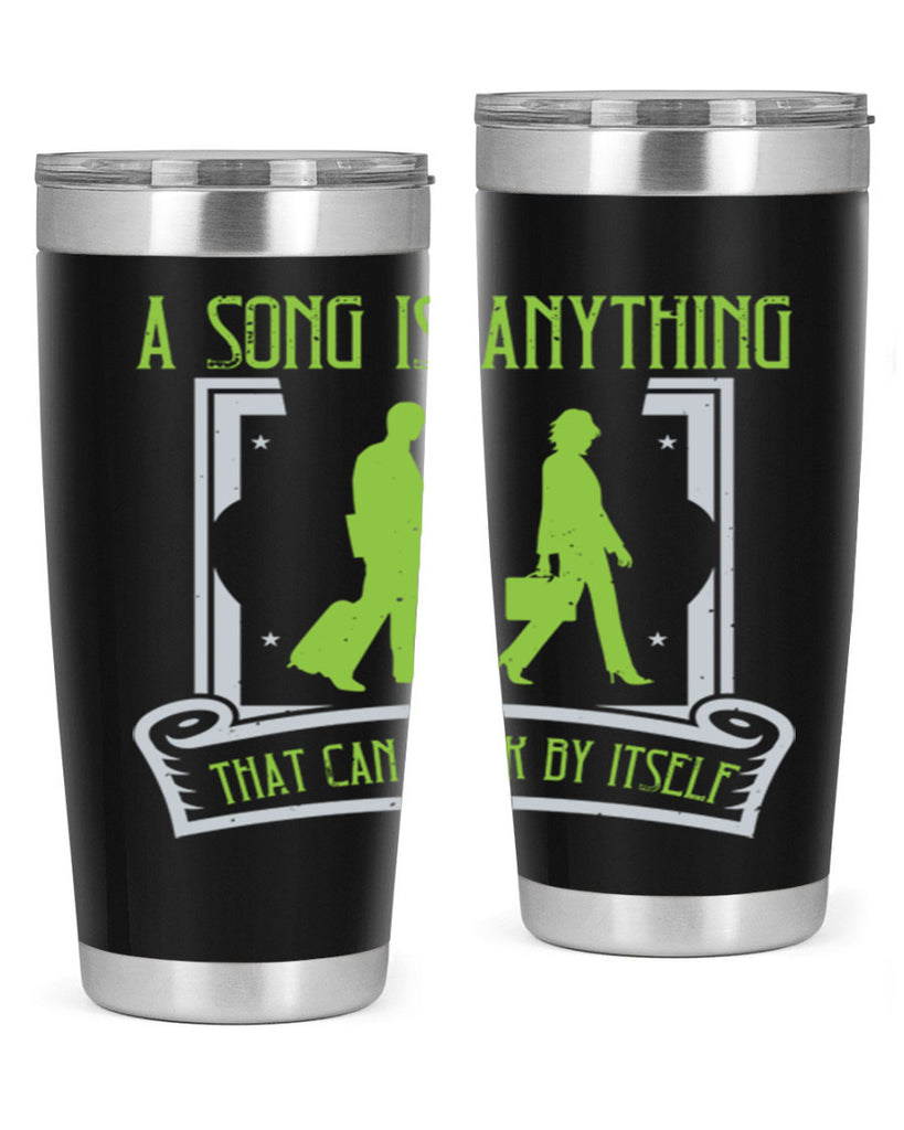 a song is anything that can walk by itself 93#- walking- Tumbler