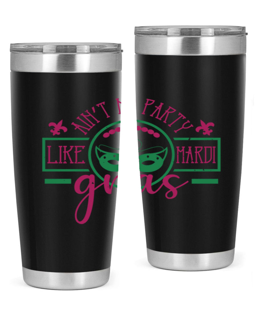 ain’t no party like mardi gras 89#- mardi gras- Tumbler