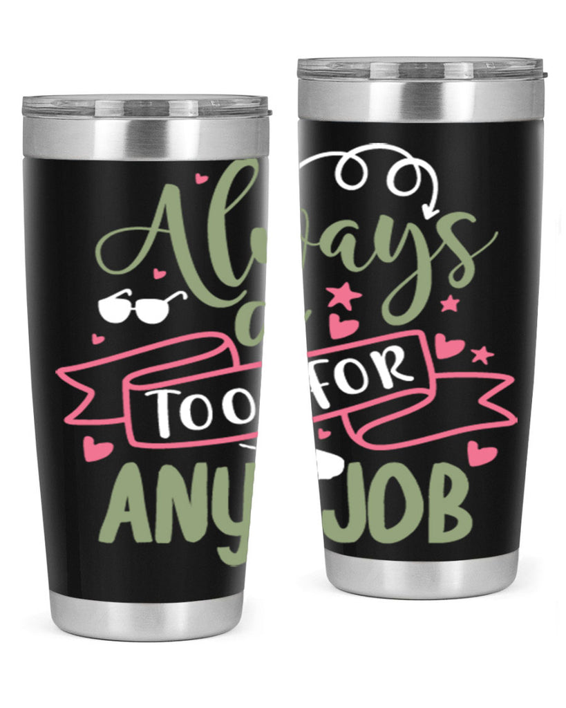 always a tool for any job 113#- fathers day- Tumbler