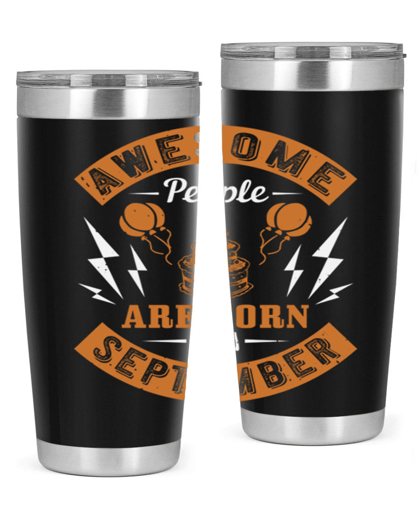 awesome people are born in September Style 17#- birthday- tumbler