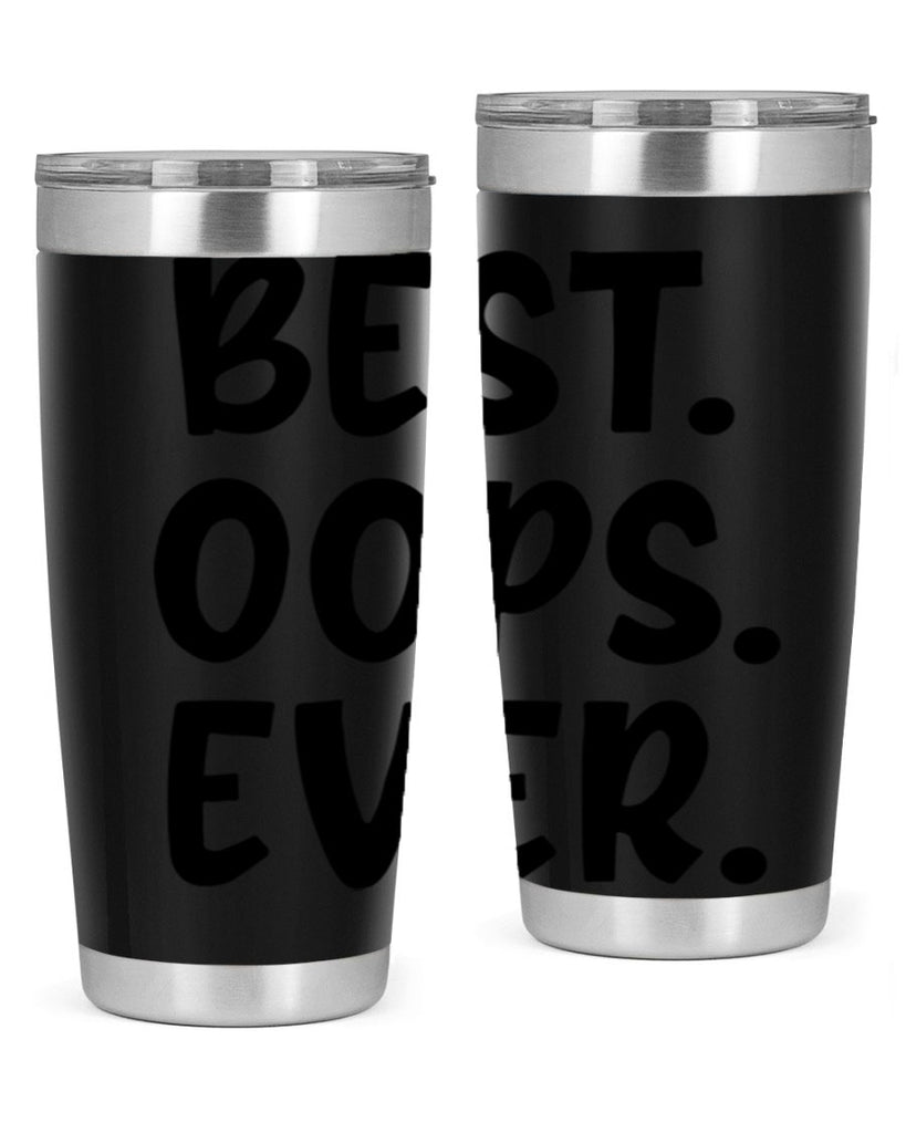 best oops ever Style 279#- baby- tumbler