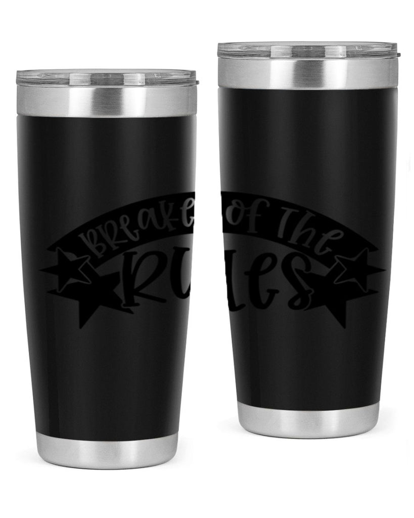 breaker of the rules 69#- fathers day- Tumbler