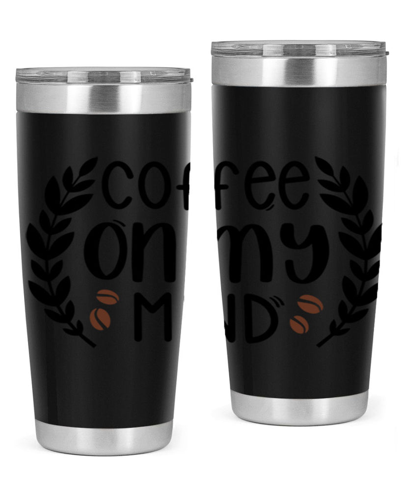 coffee on my mind 142#- coffee- Tumbler