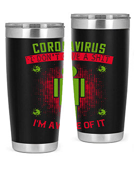 coronavirus i dont give a shit im aware of it Style 3#- corona virus- Tumbler