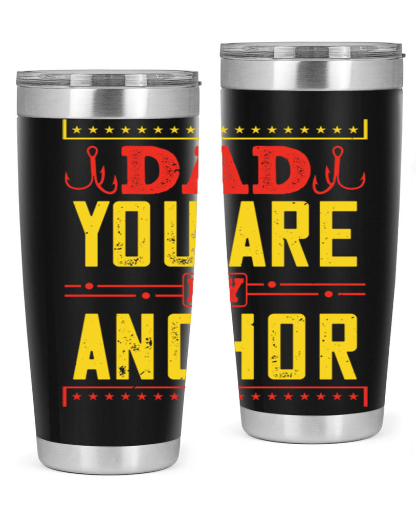 dad you are my anchor 256#- fathers day- Tumbler