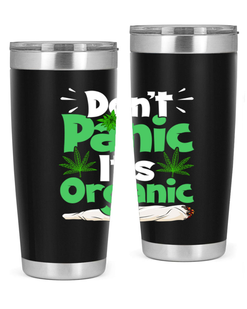 dont panic its organic 75#- marijuana- Tumbler
