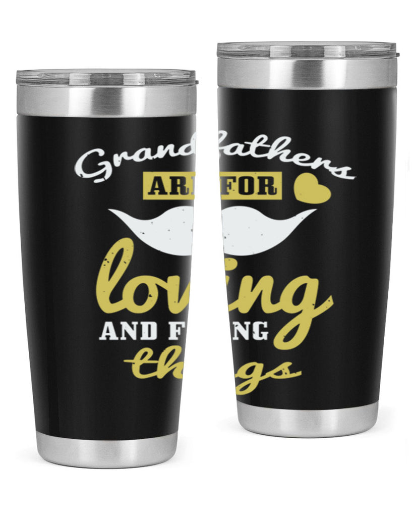 grandfathers are for 221#- fathers day- Tumbler