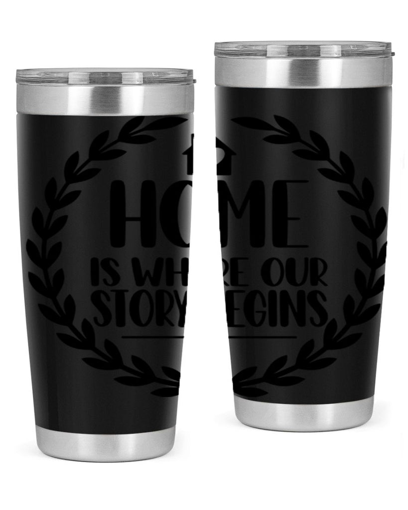 home is where our story begins 13#- home- Tumbler
