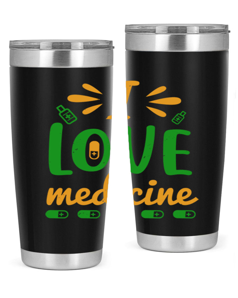 i love medicine Style 45#- medical- tumbler