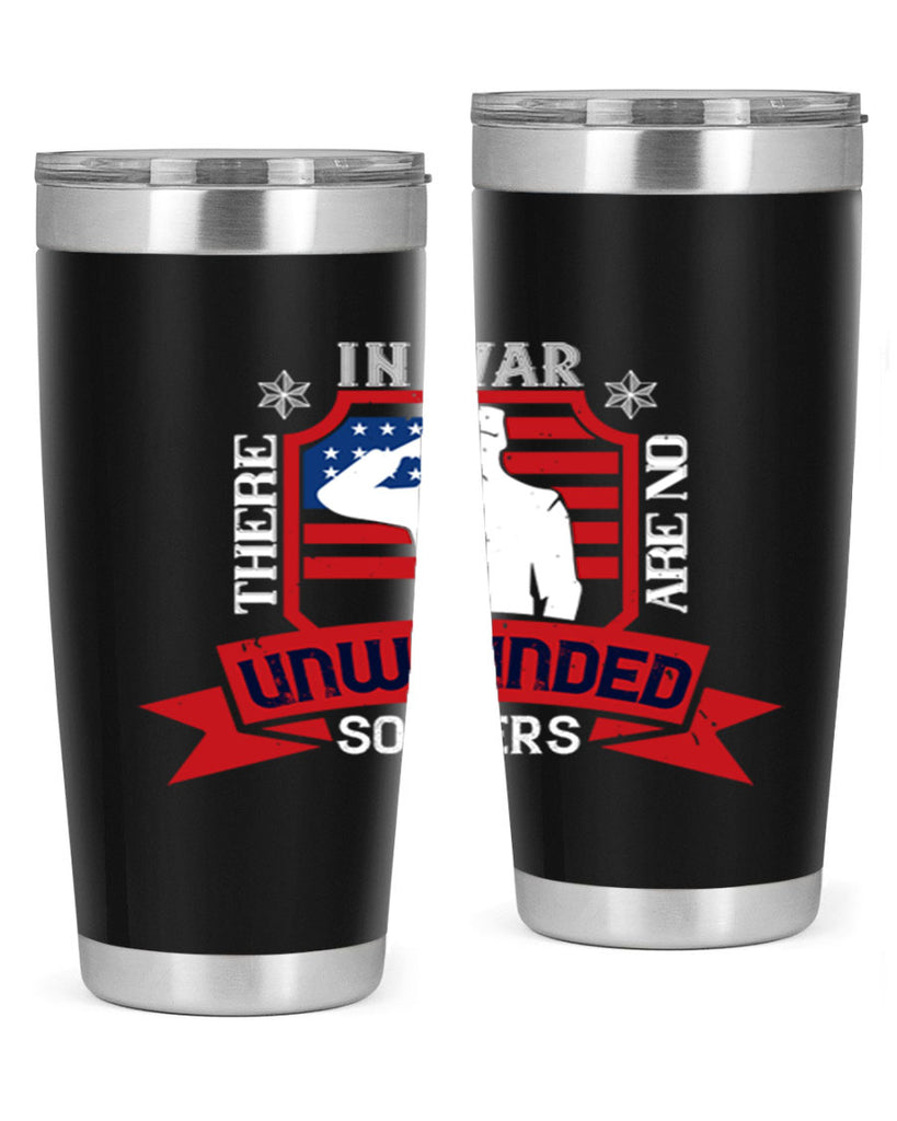 in war there are no unwounded 100#- Veterns Day- Tumbler