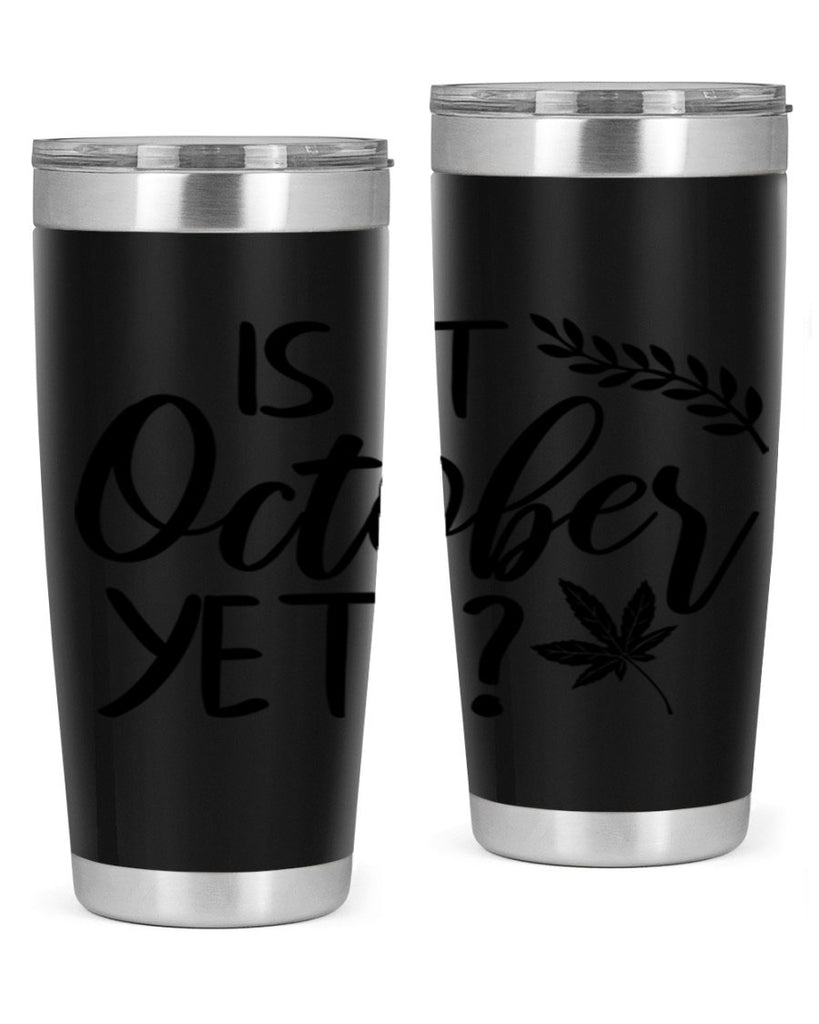 is it october yet 357#- fall- Tumbler