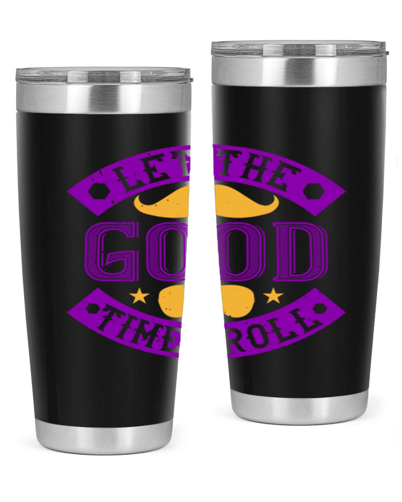 let the good times roll 52#- mardi gras- Tumbler