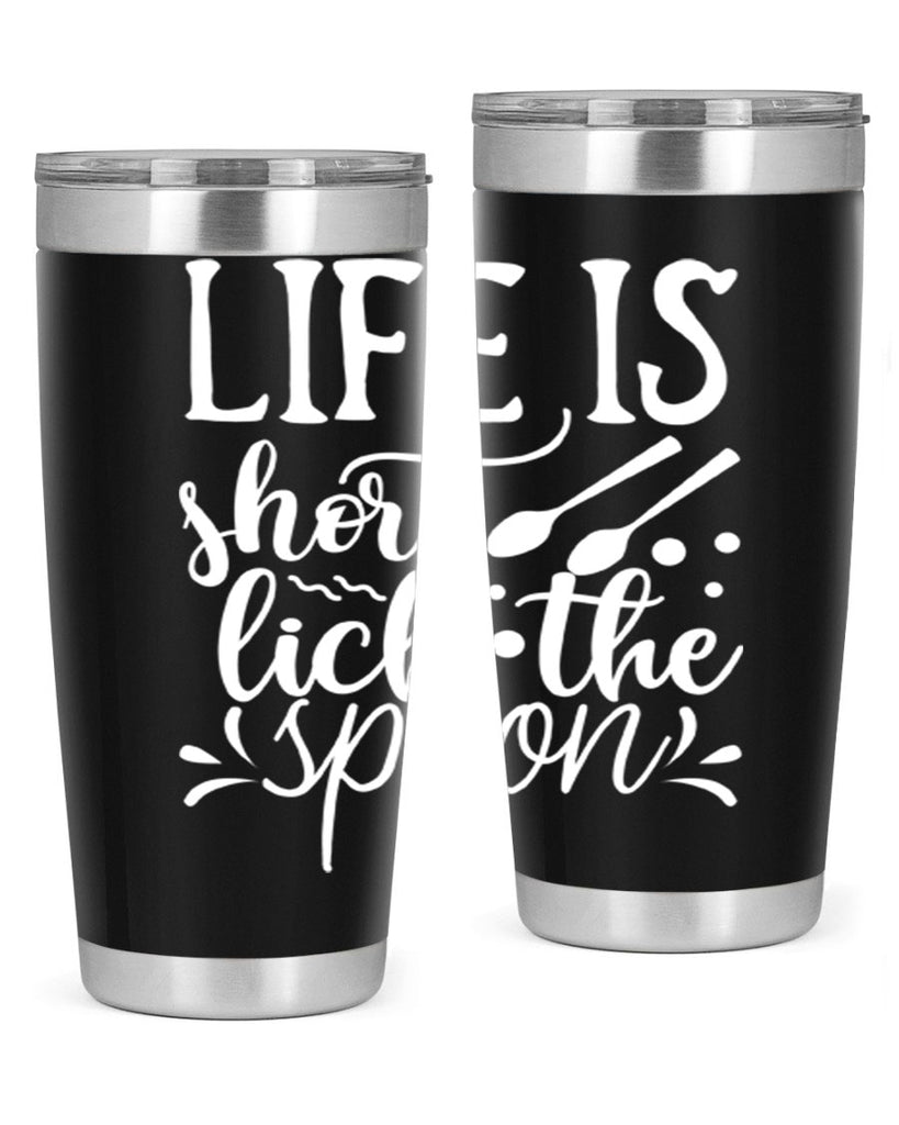 life is short lick the spoon 25#- kitchen- Tumbler