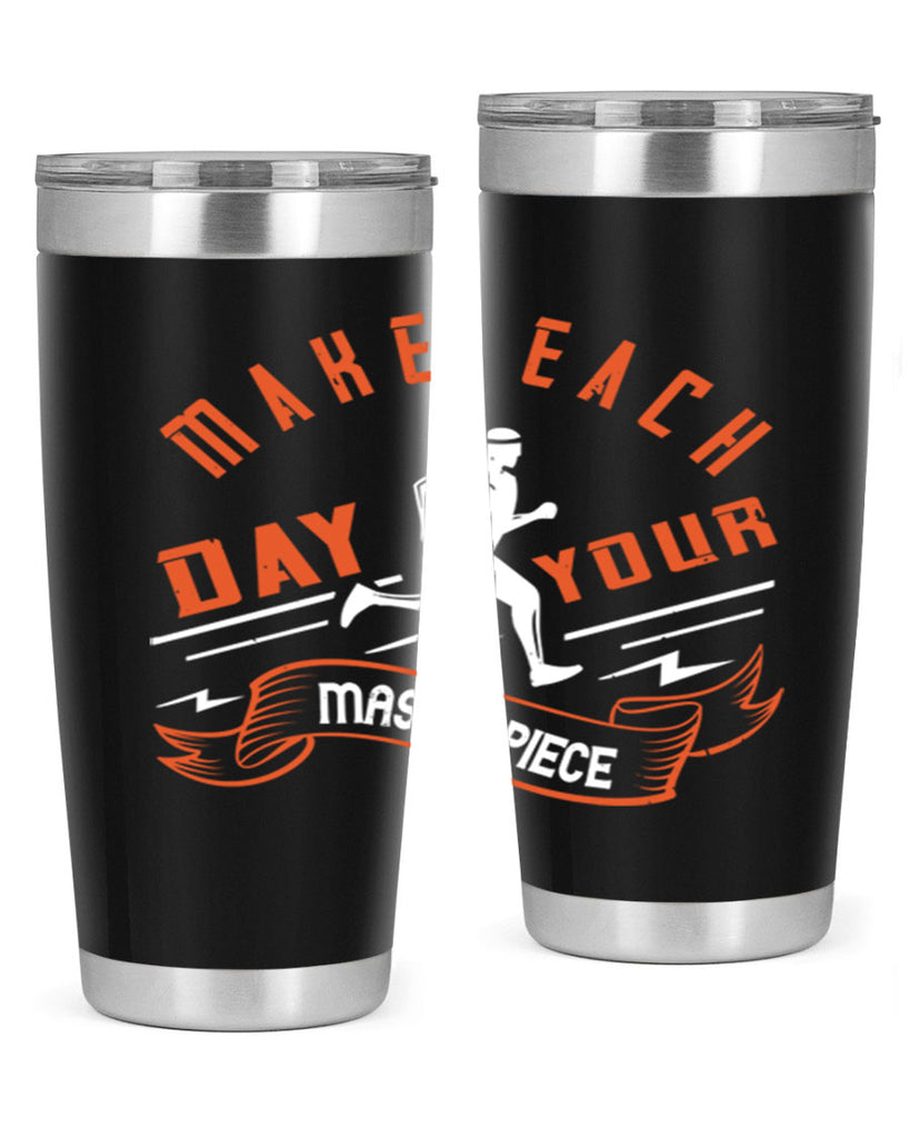 make each day your masterpiece 31#- running- Tumbler