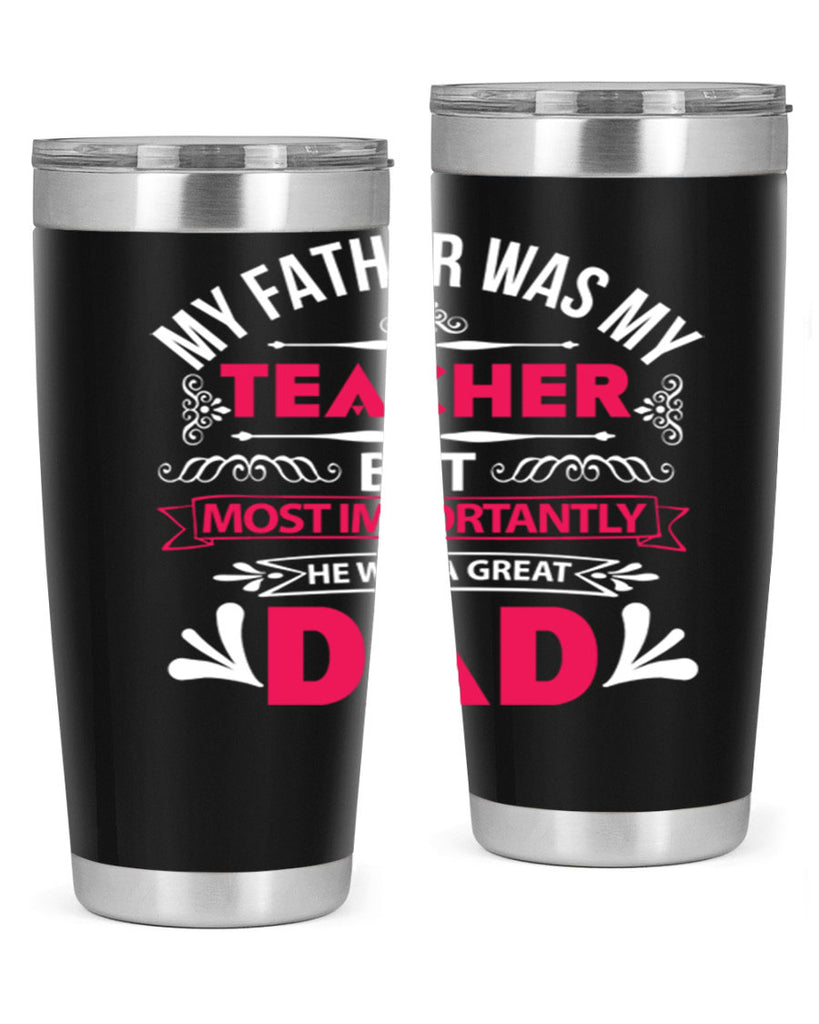 my father was my 251#- fathers day- Tumbler