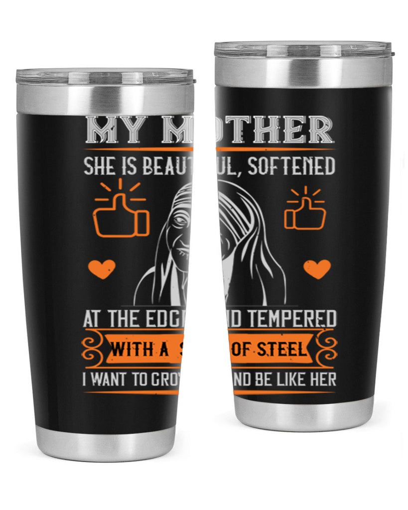 my mother she is beautiful 43#- mothers day- Tumbler