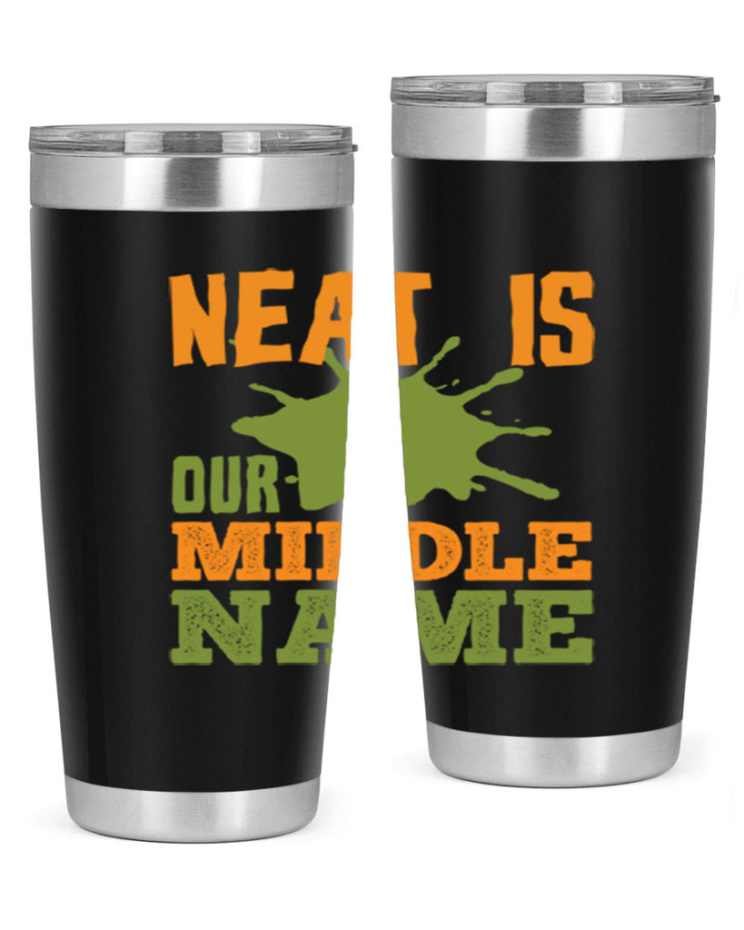 neat is our middle name Style 20#- cleaner- tumbler
