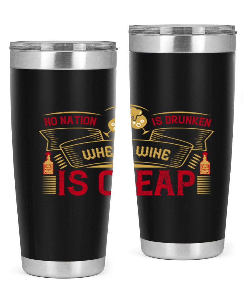 no nation is drunken where wine is cheap 31#- drinking- Tumbler