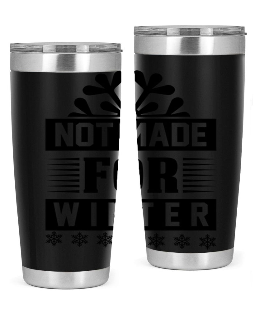 not made for winter 328#- winter- Tumbler
