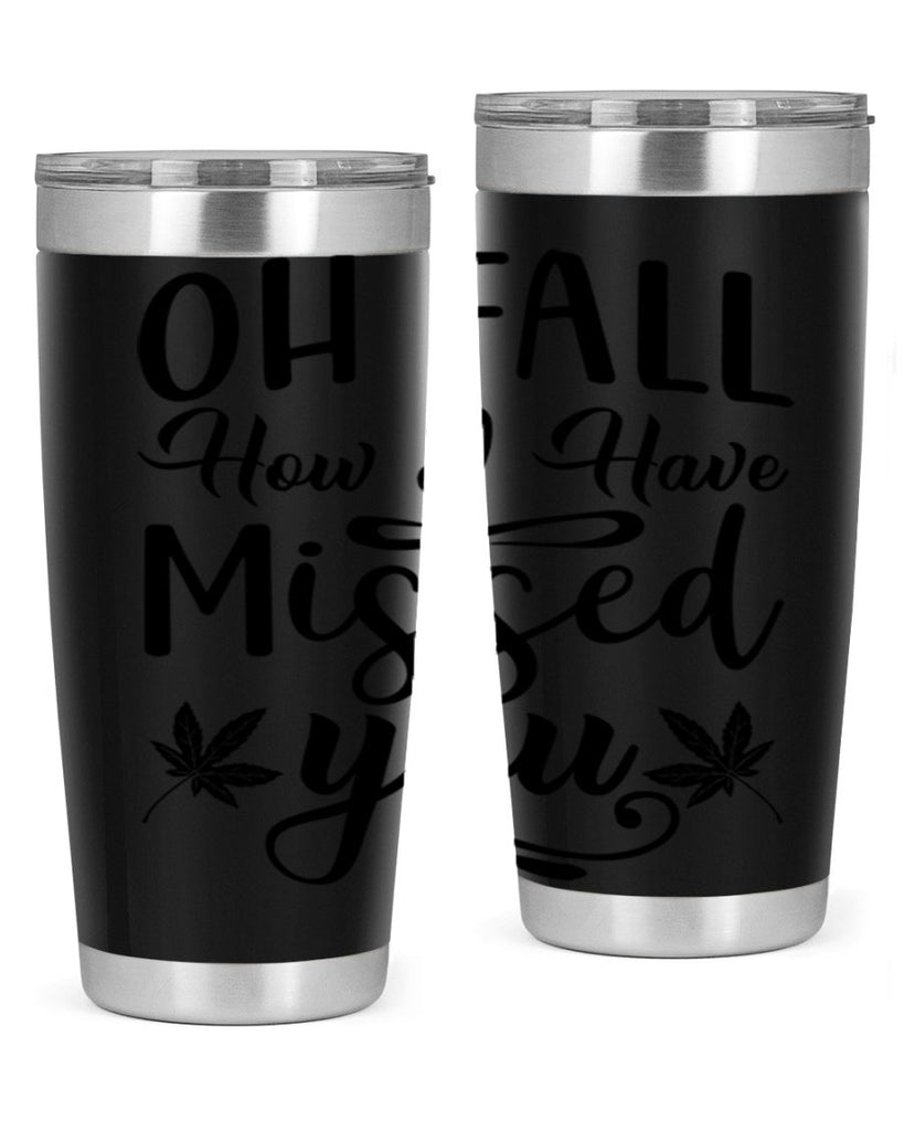 oh fall how i have missed you 448#- fall- Tumbler