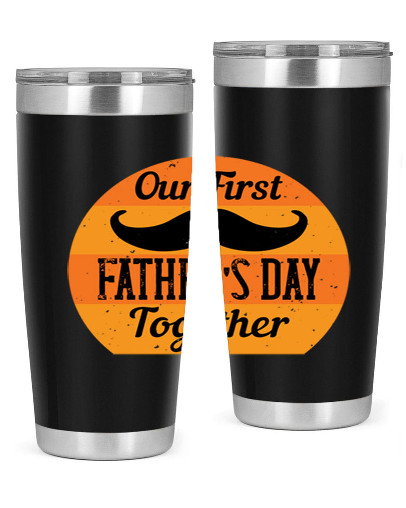 our first fathers day together 173#- fathers day- Tumbler