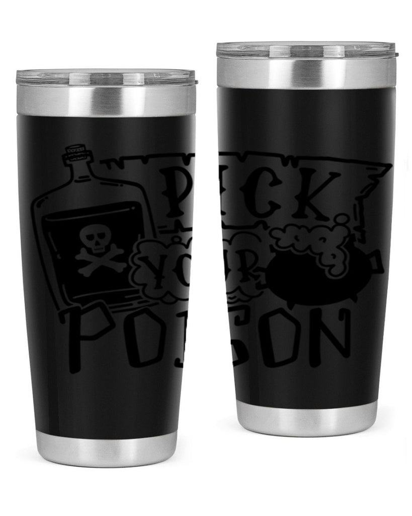 pick your poison 32#- halloween- Tumbler