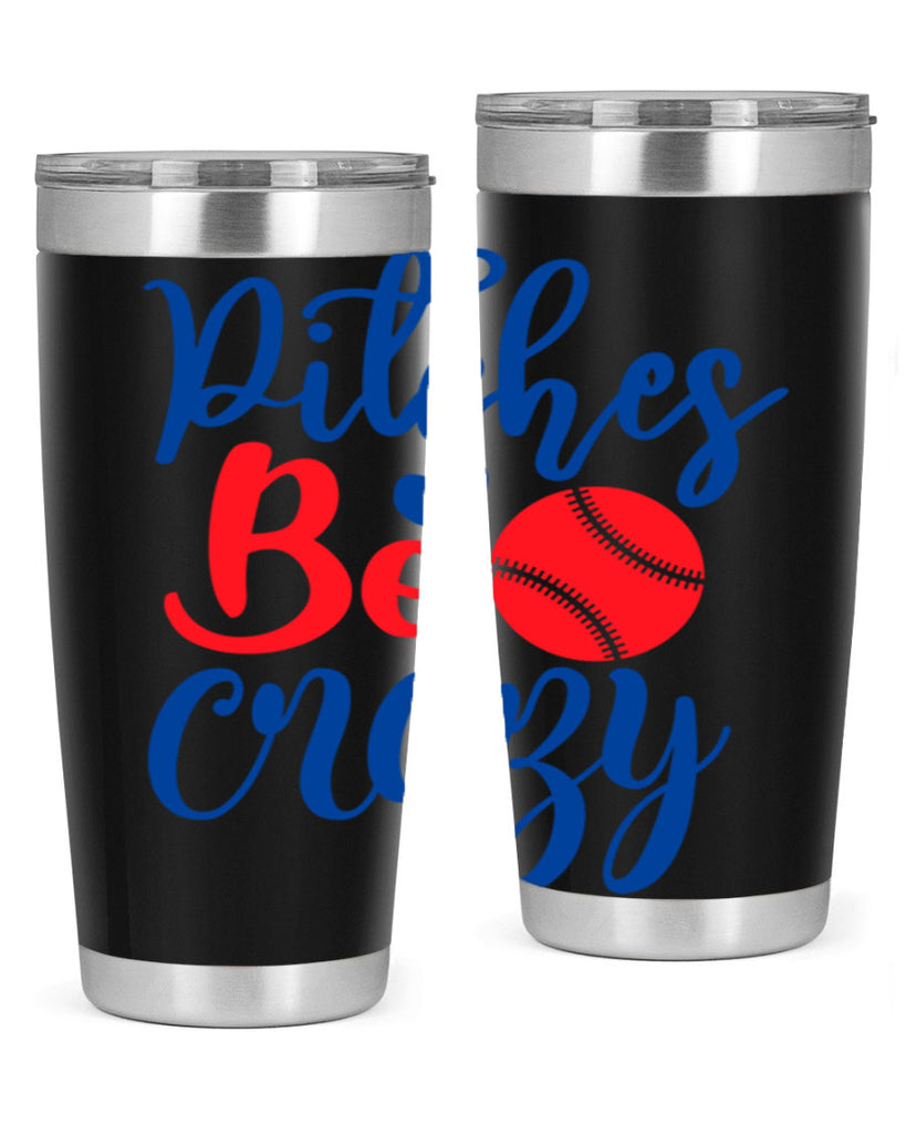 pitches be crazy 2035#- baseball- Tumbler