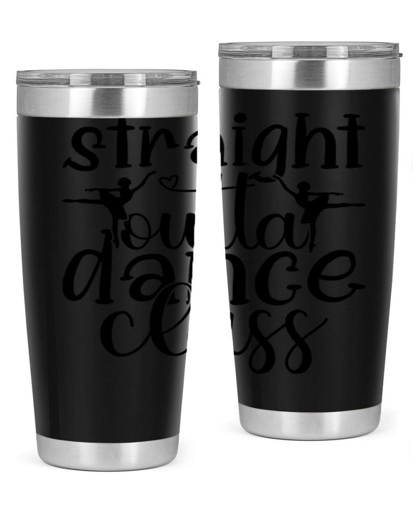 straight outta dance class82#- ballet- Tumbler