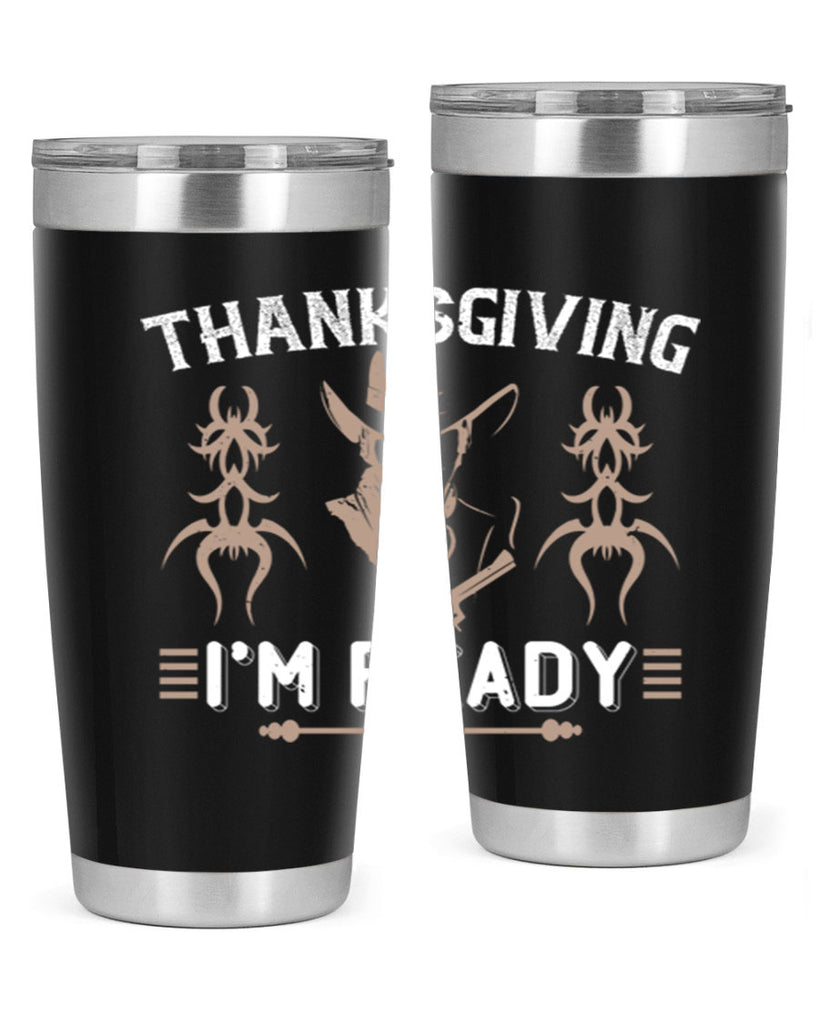 thanks giving im ready 15#- thanksgiving- Tumbler