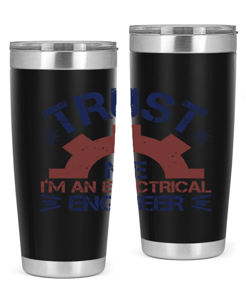 trust me im an electrical engineer Style 35#- engineer- tumbler